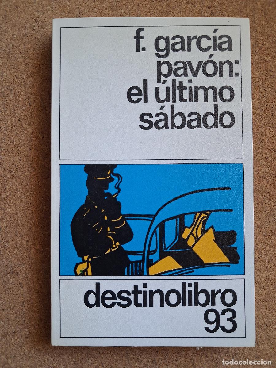 Libros de segunda mano: El &uacute;ltimo s&aacute;bado. Garc&iacute;a Pav&oacute;n (Francisco)