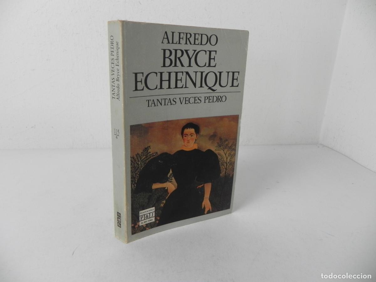 Libros de segunda mano: TANTAS VECES PEDRO (ALFREDO BRYCE) PLAZA&JANES-1989 1&ordf; EDICI&Oacute;N
