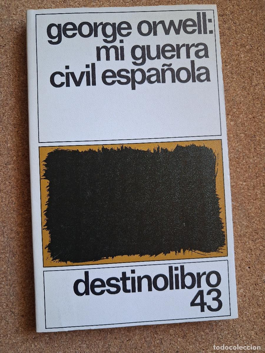 Libros de segunda mano: Mi guerra civil espa&ntilde;ola. Orwell (George)