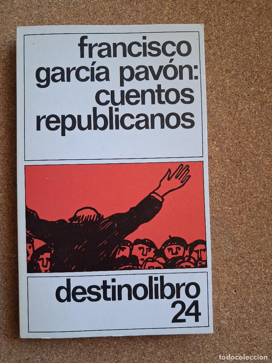 Libros de segunda mano: Cuentos republicanos. Garc&iacute;a Pav&oacute;n (Francisco)