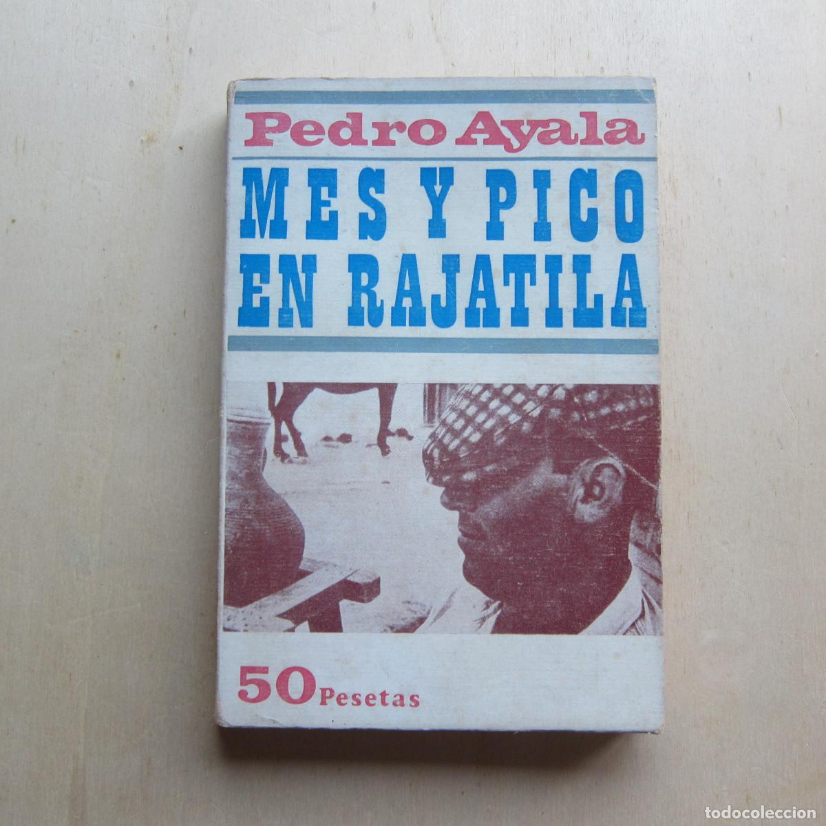Libros de segunda mano: MES Y PICO EN RAJATILA - PEDRO AYALA (ALFAGUARA) 1968 NOVELA