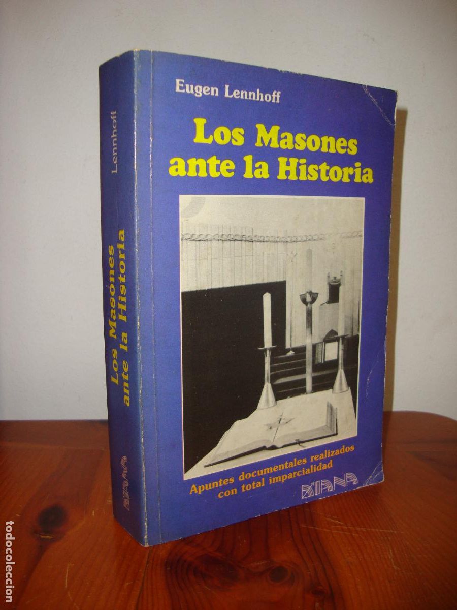Livres d'occasion: LOS MASONES ANTE LA HISTORIA. APUNTES DOCUMENTALES REALIZADOS CON TOTAL IMPARCIALIDAD (DIANA) - EUGE
