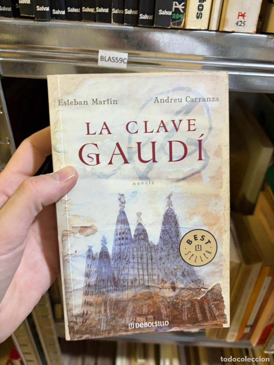 Libros de segunda mano: BLAS59C LA CLAVE GAUD&Iacute;, Esteban Mart&iacute;n y Andreu Carranza, Debolsillo