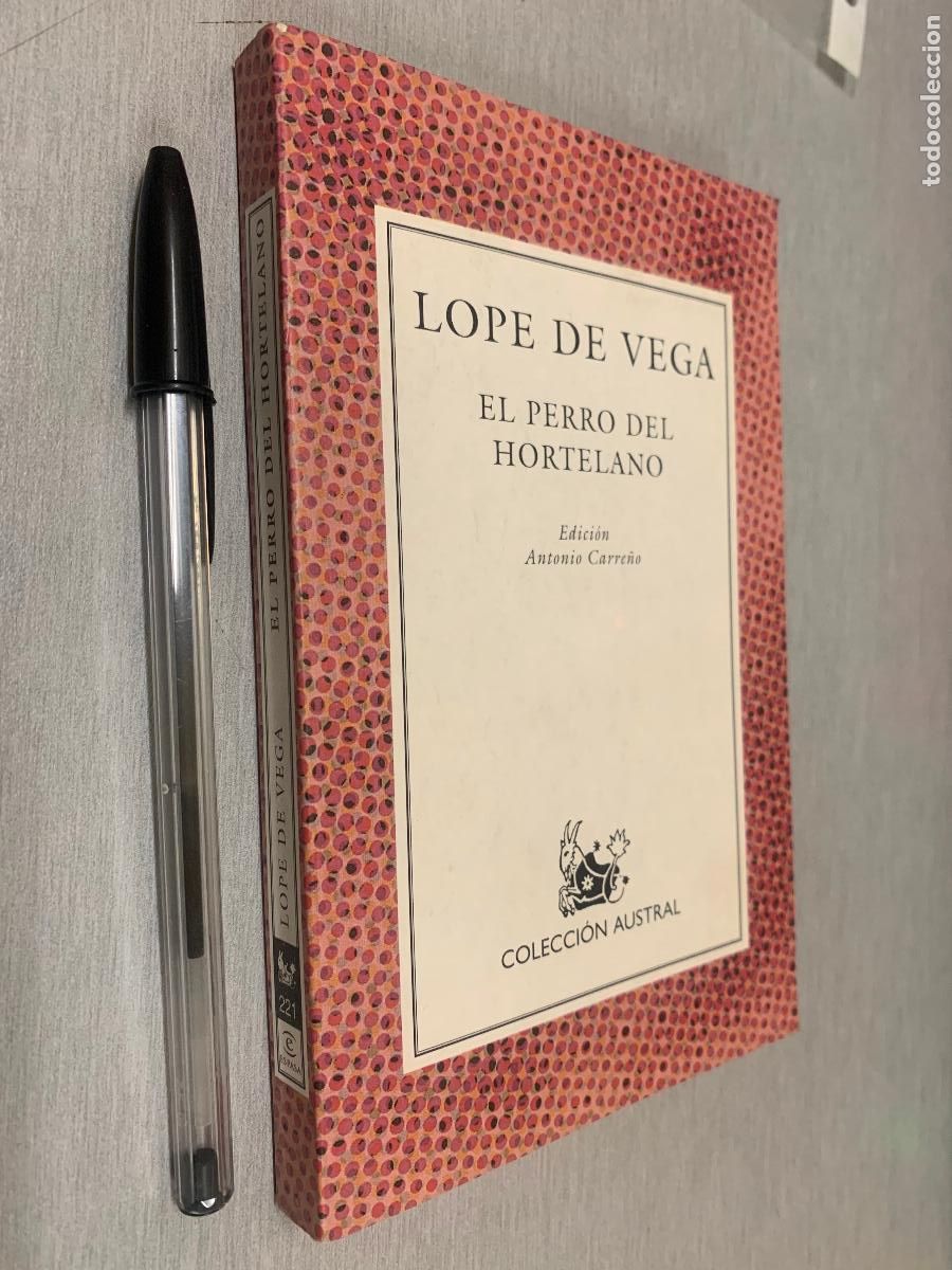 Libros de segunda mano: EL PERRO DEL HORTELANO / LOPE DE VEGA / AUSTRAL - ESPASA CALPE 1998