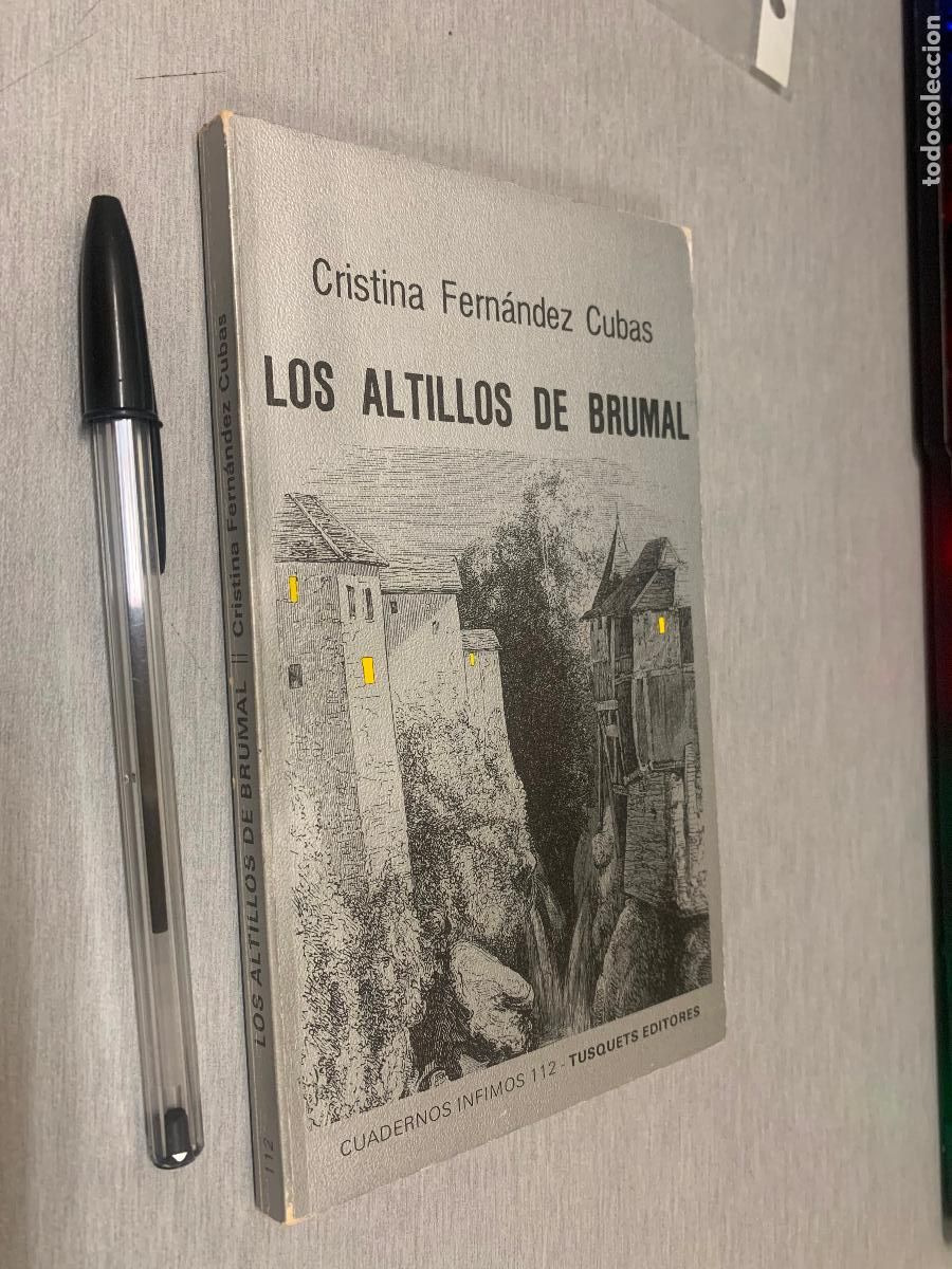 Libros de segunda mano: LOS ALTILLOS DE BRUMAL / CRISTINA FERN&Aacute;NDEZ CUBAS / CUADERNOS &Iacute;NFIMOS 112 - TUSQUETS 1983