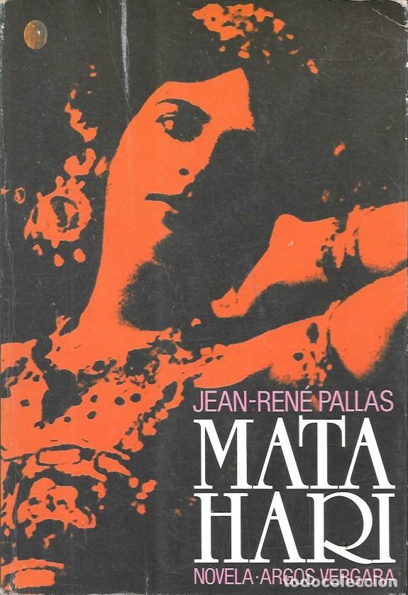 Libros de segunda mano: MATA-HARI - PALLAS, JEAN-REN&Eacute; - A-NOV-2012