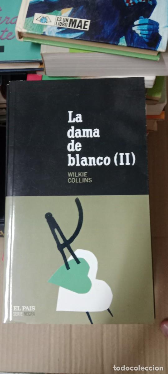 Libros de segunda mano: LA DAMA DE BLANCO TOMO II WILKIE COLLINS LIBRO CC-CE44