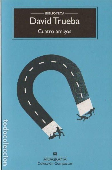 Libros de segunda mano: Cuatro amigos / David Trueba