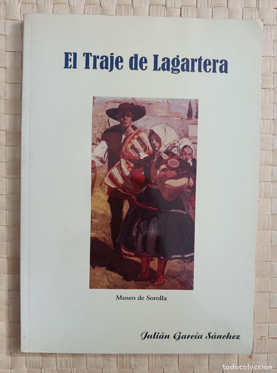 Libros de segunda mano: Traje de Lagartera Juli&aacute;n Garc&iacute;a S&aacute;nchez