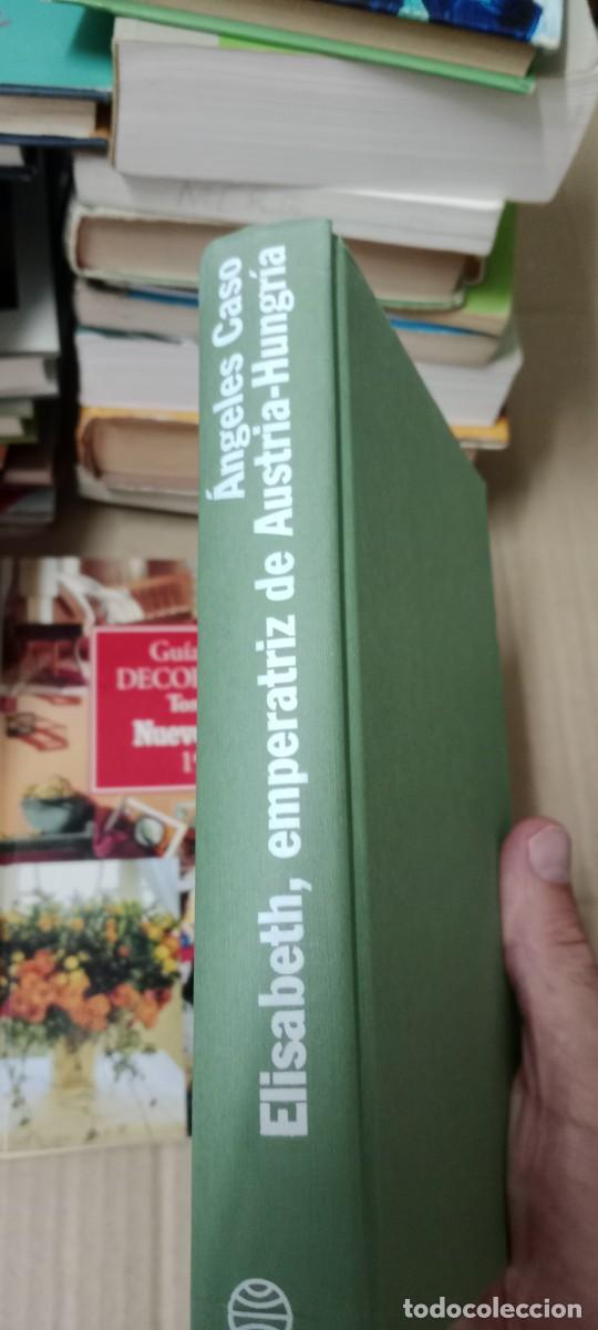 Libros de segunda mano: ELIZABETH EMPERATRIZ DE AUSTRIA -HUNGRIA - &Aacute;NGELES CASO LIBRO CC-CE44