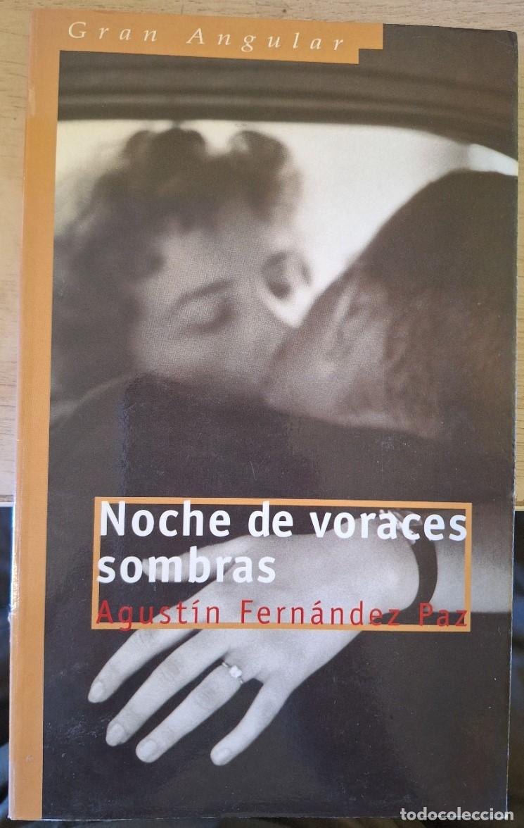 Libros de segunda mano: NOCHE DE VORACES SOMBRAS. - FERNANDEZ PAZ, Agustin.