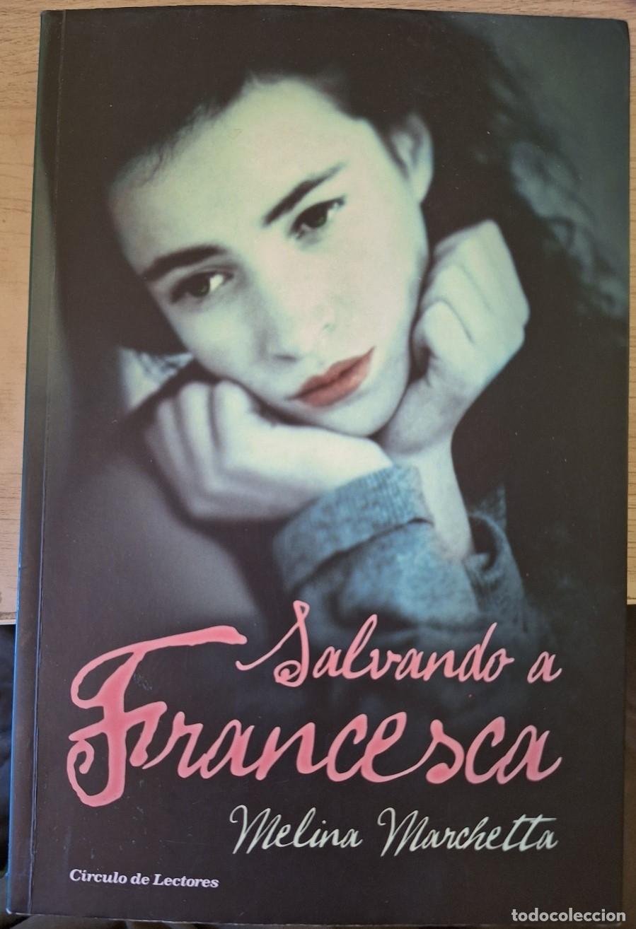 Libros de segunda mano: SALVANDO A FRANCESCA. - MARCHETTA, Melina.