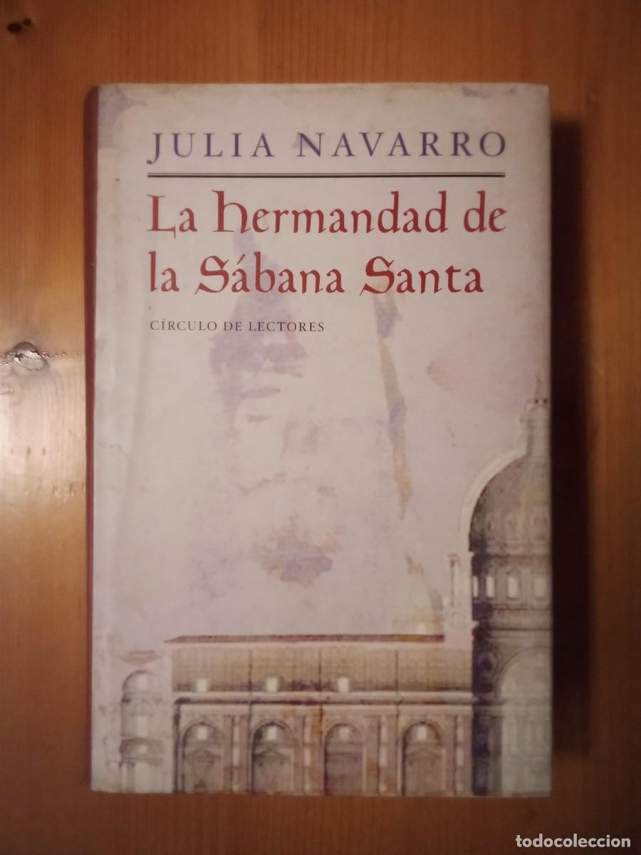 Libros de segunda mano: LA HERMANDAD DE LA SABANA SANTA, JULIA NAVARRO