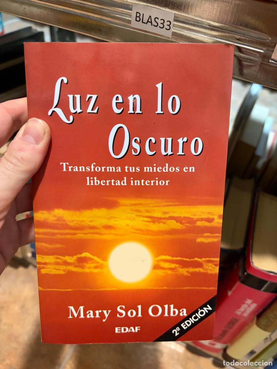 Libros de segunda mano: BLAS33 Luz en lo oscuro, Mary Sol Olba, EDAF