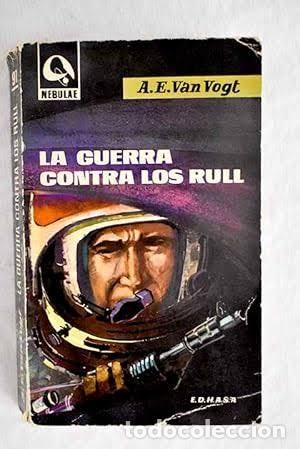 Libros de segunda mano: La guerra contra los rull - A. E. van Vogt - Edhasa - 1962 - Nebulae (1.&ordf; &Eacute;poca), N&ordm; 91