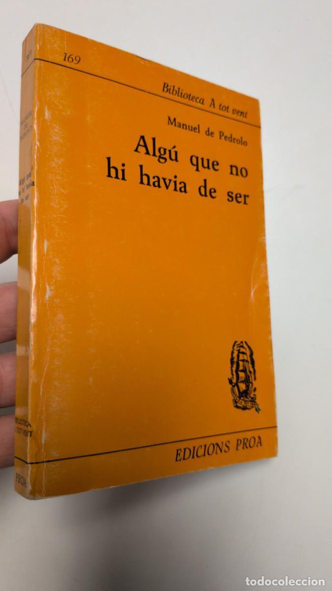 Libros de segunda mano: Alg&uacute; que no hi havia de ser - Manuel De Pedrolo