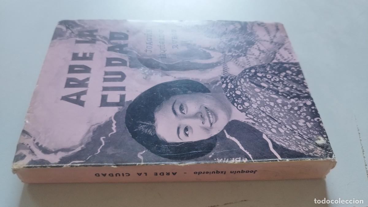 Libros de segunda mano: ARDE LA CIUDAD / JOAQUIN IZQUIERDO RUBIO / GRAVOL 22