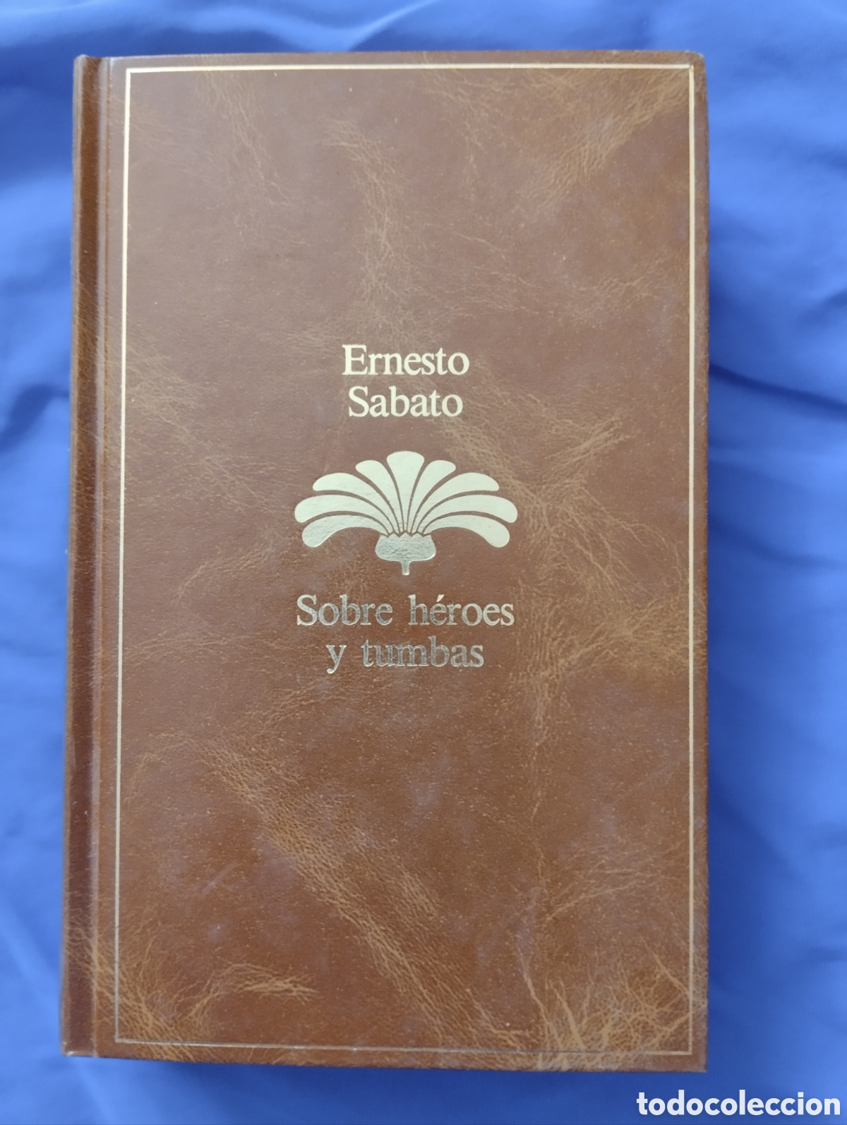 Libros de segunda mano: ERNESTO SABATO, SOBRE H&Eacute;ROES Y TUMBAS. SEIX BARRAL, 1985