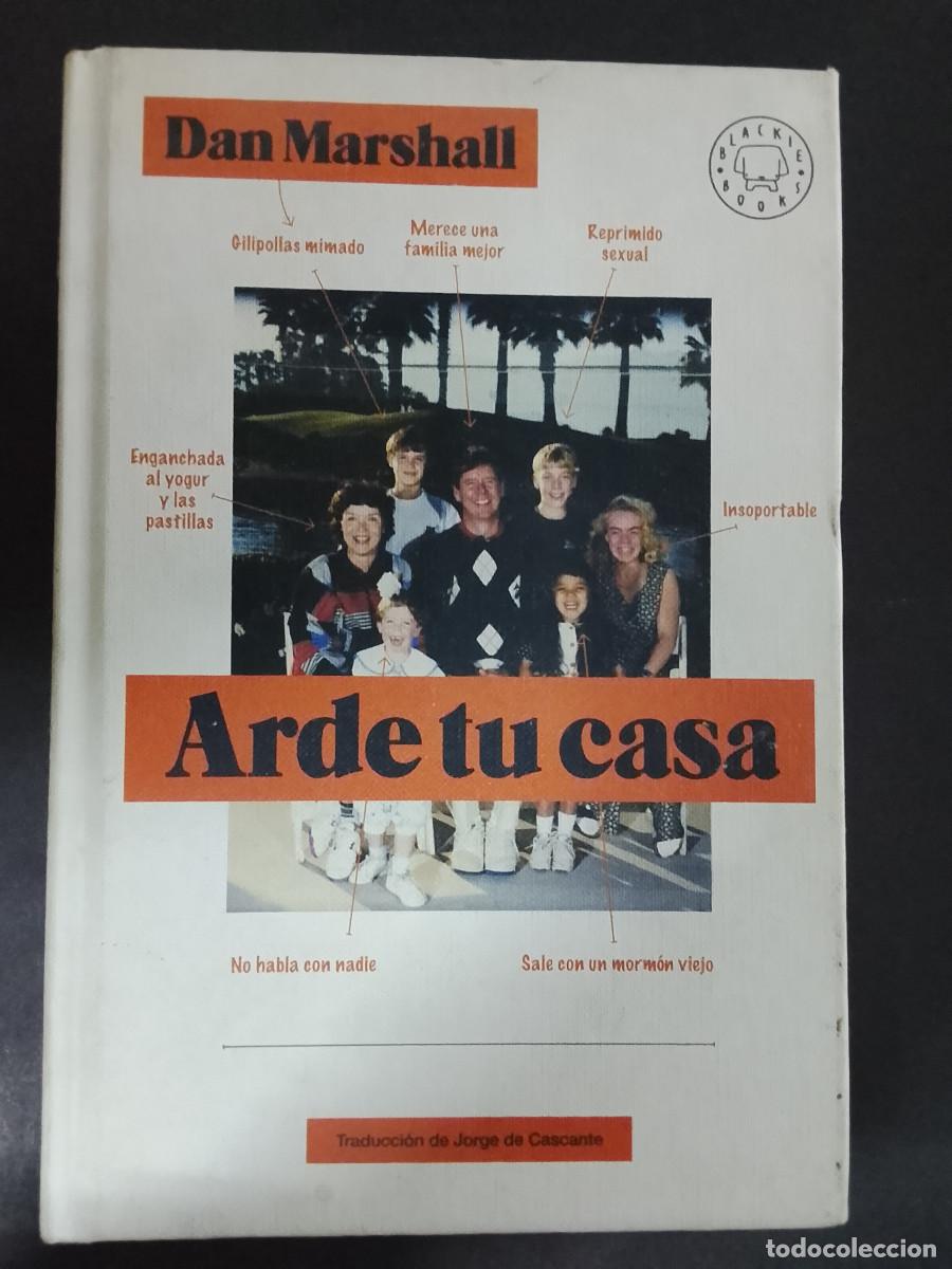Libros de segunda mano: Dan Marshall: Arde tu casa (Blackie Books. 2018)