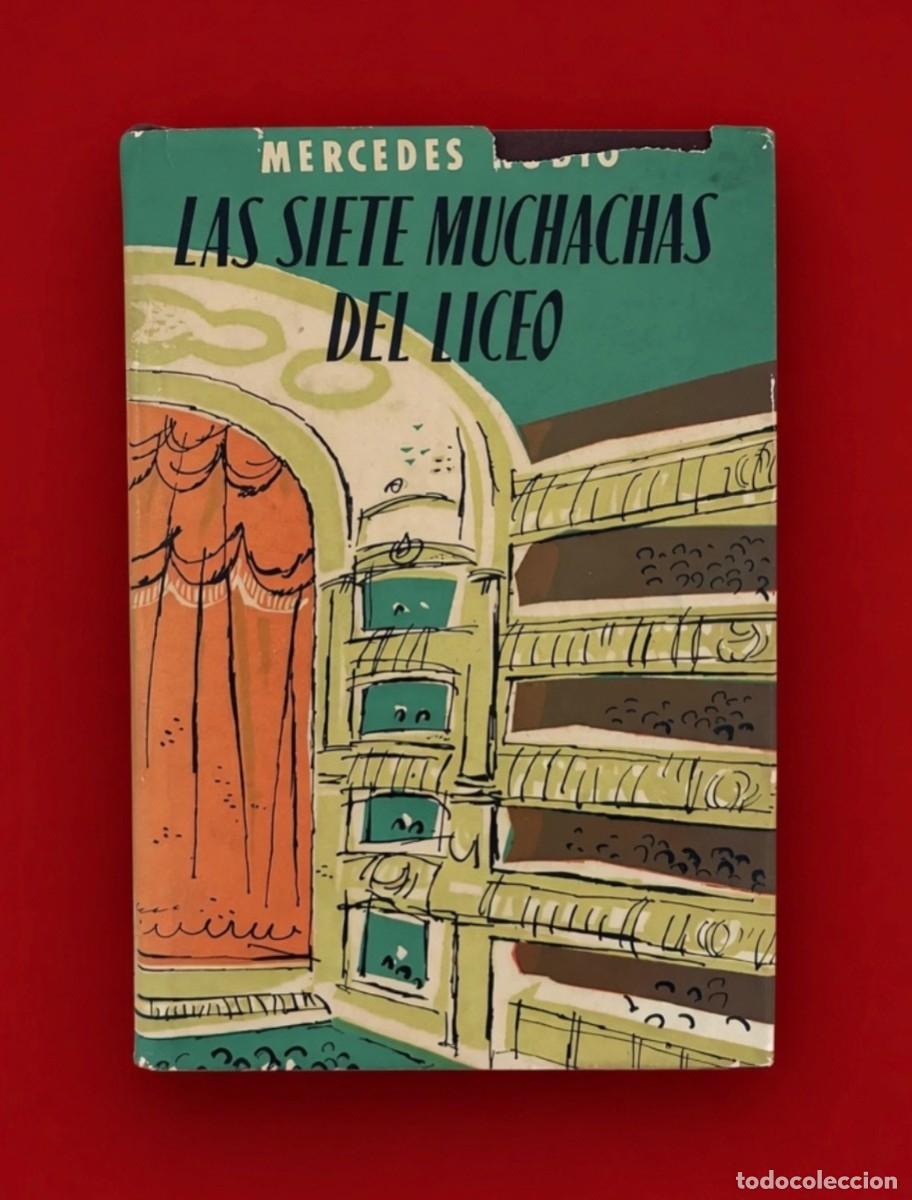 Libros de segunda mano: LAS SIETE MUCHACHAS DEL LICEO - Mercedes Rubio - Garbo, 1957 - 1&ordf; edici&oacute;n
