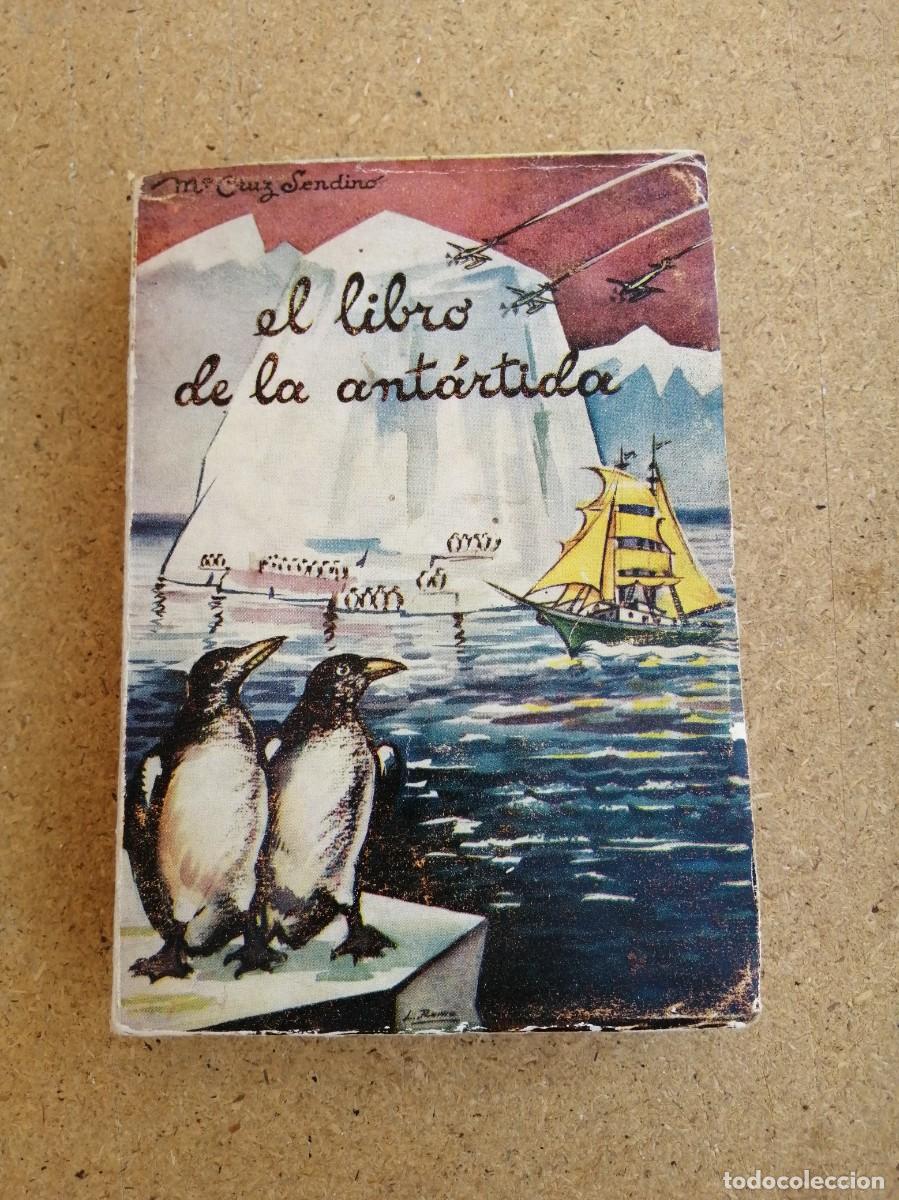 Libros de segunda mano: EL LIBRO DE LA ANTARTIDA (MARIA CRUZ SENDINO)