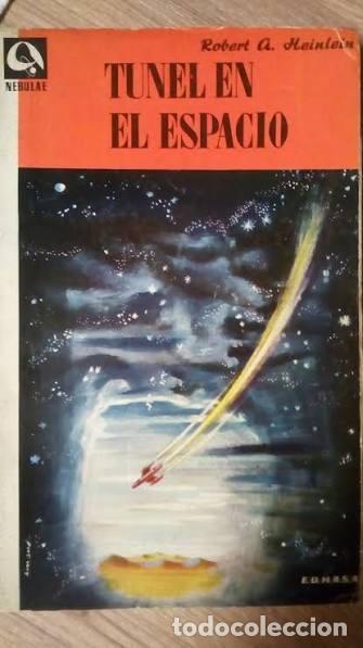 Libros de segunda mano: T&uacute;nel en el espacio - Robert A. Heinlein - Edhasa - 1957 - Nebulae, 1.&ordf; &Eacute;poca, N&ordm; 22