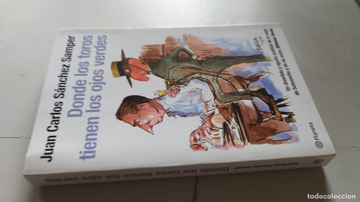 Libros de segunda mano: DONDE LOS TOROS TIENEN LOS OJOS VERDES / JUAN CARLOS SANCHEZ SAMPER / GV 25 / PLANETA