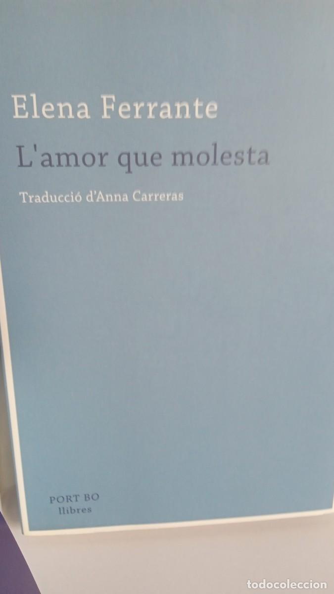 Libros de segunda mano: LAMOR QUE MOLESTA Elena Ferrante - Foto 1