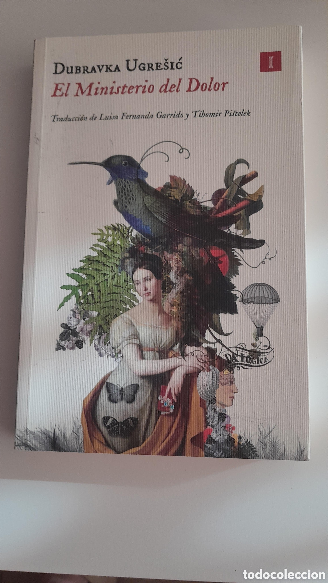 Libros de segunda mano: EL MINISTERIO DEL DOLOR. DUBRAVKA VGRE&Scaron;IĆ. IMPEDIMENTA - Foto 1