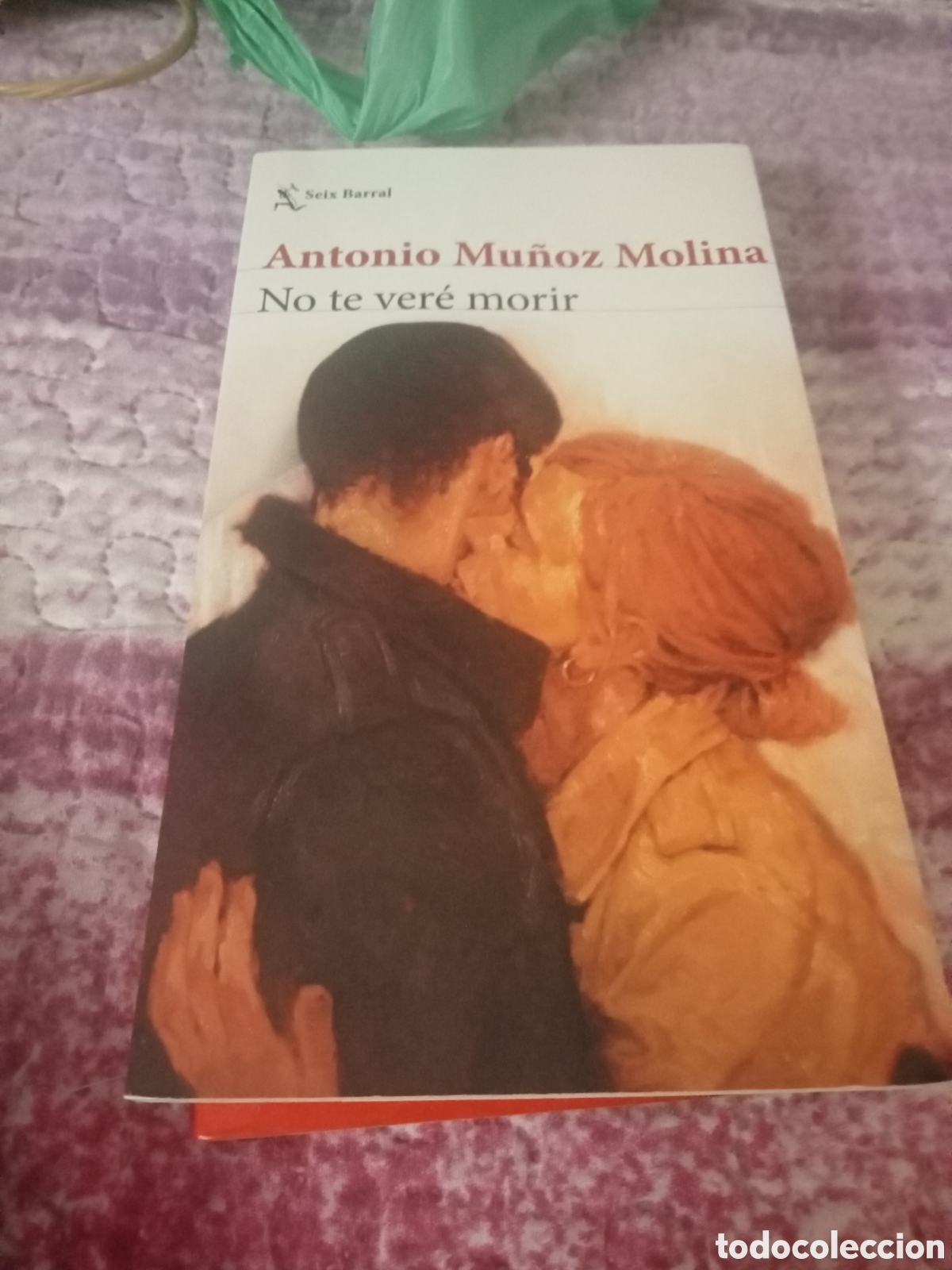 Libros de segunda mano: Antonio Mu&ntilde;oz Molina. No te ver&eacute; morir. Seix Barral 2023