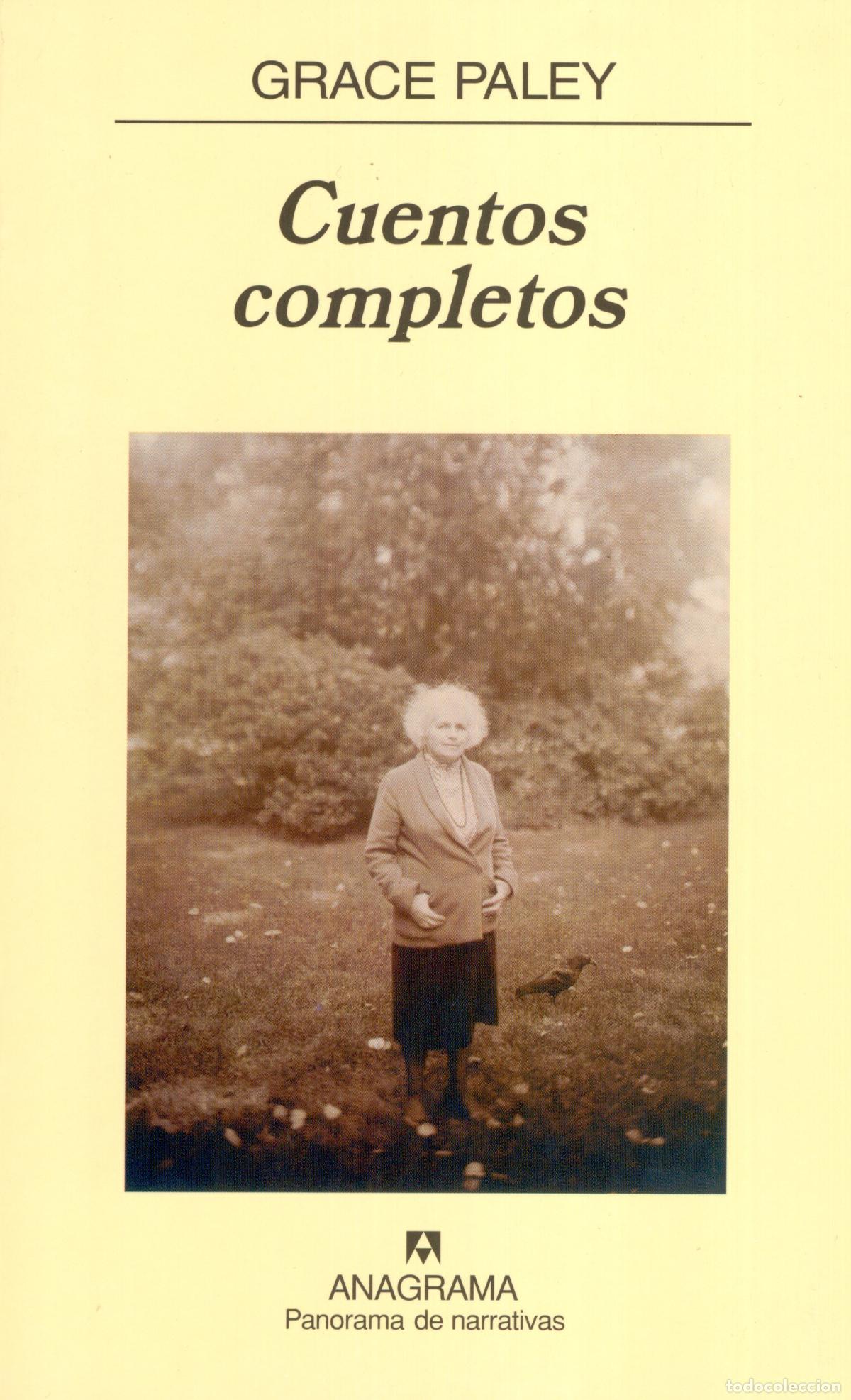 Libros de segunda mano: Cuentos completos. Grace Paley. Editorial Anagrama 2005 1&ordf; Edici&oacute;n