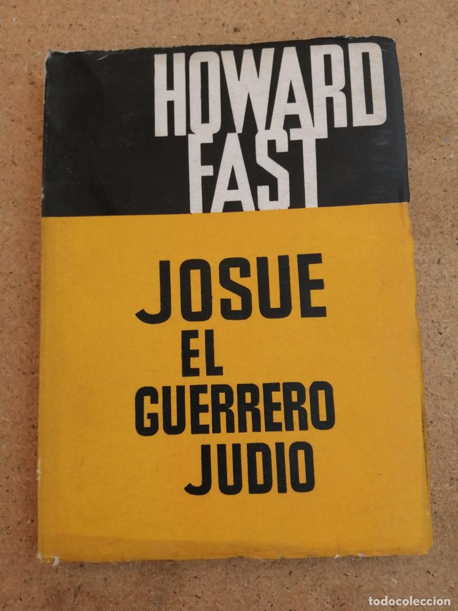 Libros de segunda mano: JOSUE EL GUERRERO JUDIO (HOWARD FAST)