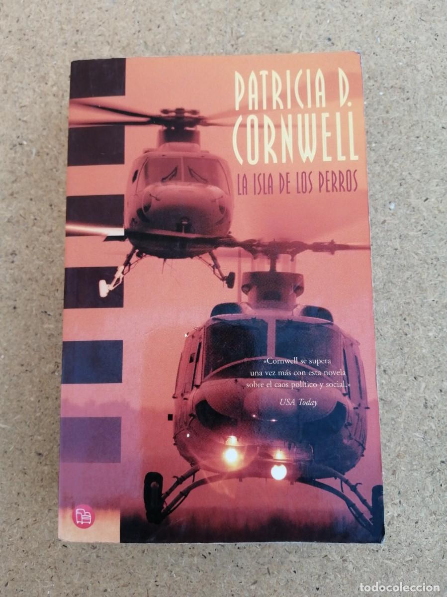 Libros de segunda mano: LA ISLA DE LOS PERROS (PATRICIA D. CORNWELL)