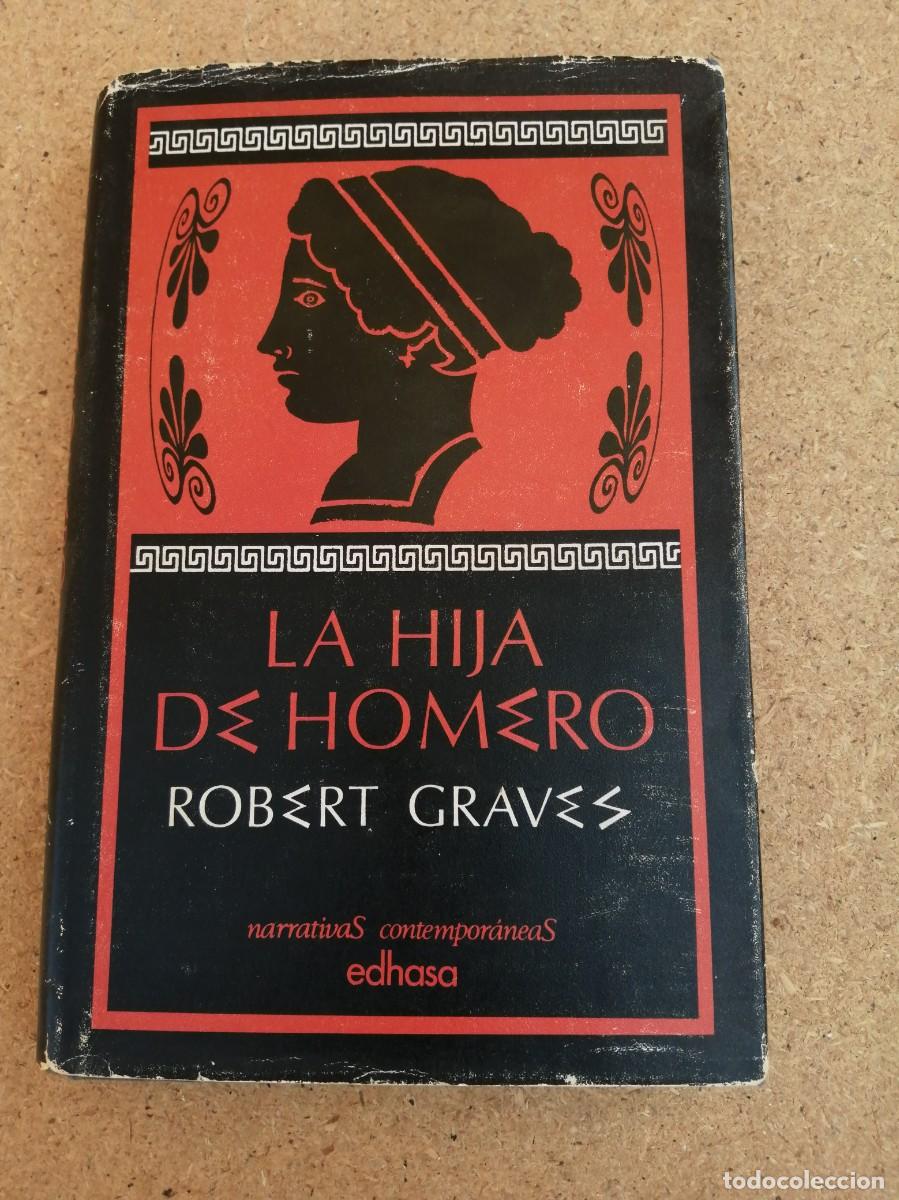 Libros de segunda mano: LA HIJA DE HOMERO (ROBERT GRAVES)