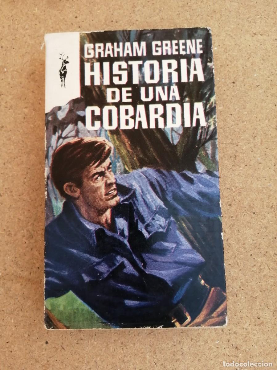 Libros de segunda mano: HISTORIA DE UNA COBARDIA (GRAHAM GREENE)