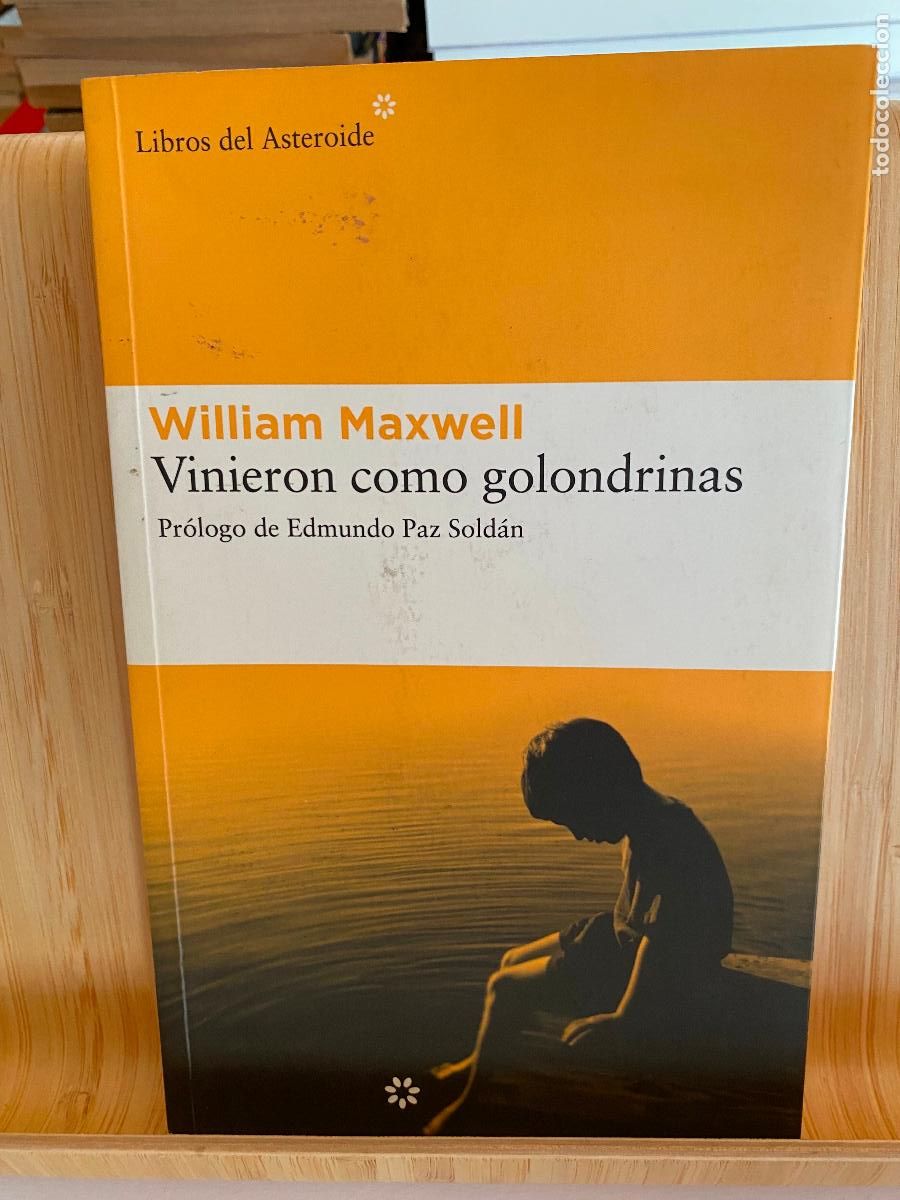 Livres d'occasion: VINIERON COMO GOLONDRINAS. WILLIAM MAXWELL. LIBROS DEL ASTEROIDE