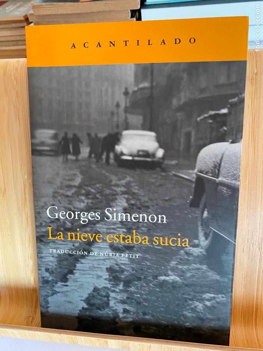 Libros de segunda mano: LA NIEVE ESTABA SUCIA. GEORGE SIMENON. EDITORIAL ACANTILADO