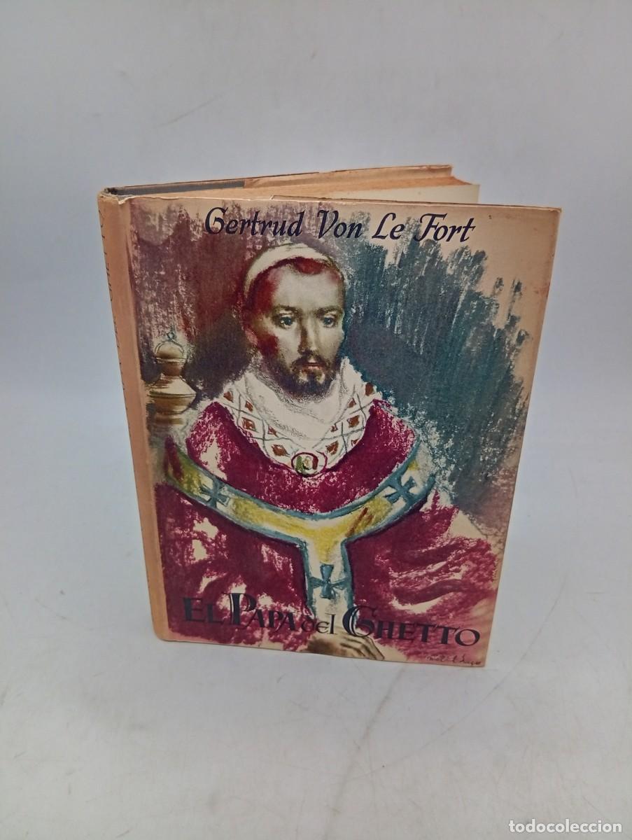 Libros de segunda mano: EL PAPA DEL GHETTO. GERTRUD VON LE FORT. 1945. PAGS : 237.