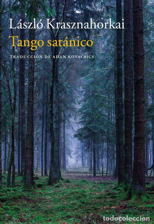 Libros de segunda mano: Tango sat&aacute;nico. - Krasznahorkai, Laszlo.