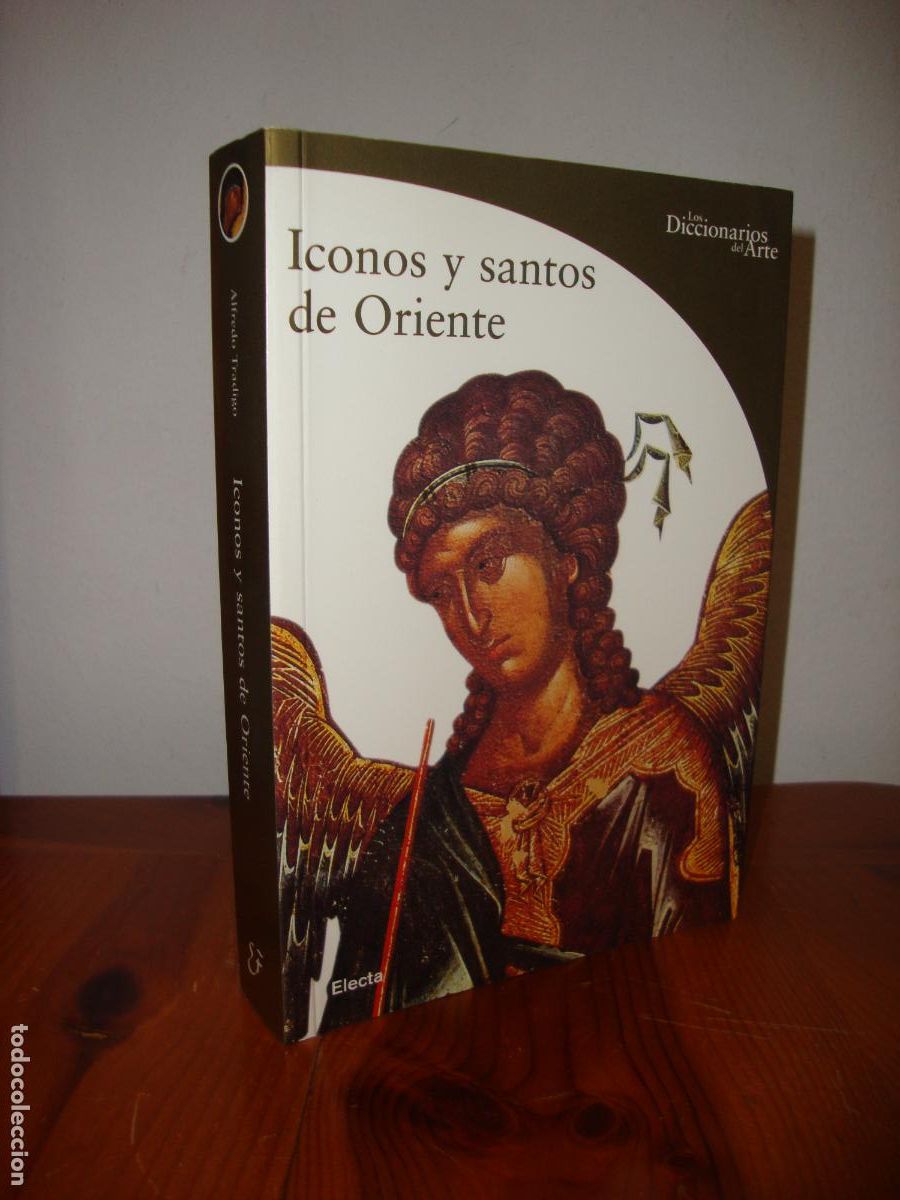 Livres d'occasion: ICONOS Y SANTOS DE ORIENTE (ELECTA, LOS DICCIONARIOS DE ARTE) - ALFREDO TRADIGO