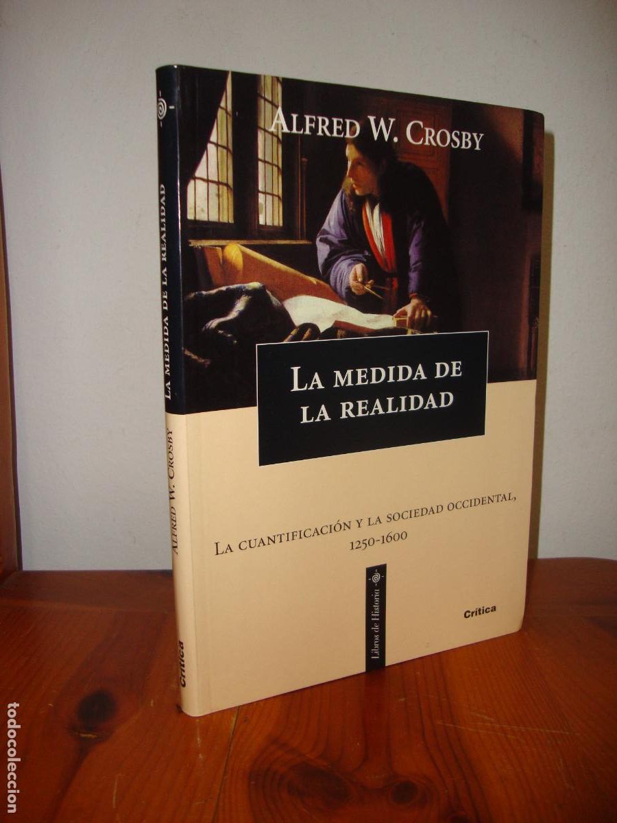 Livres d'occasion: LA MEDIDA DE LA REALIDAD (CRITICA) - ALFRED W. CROSBY