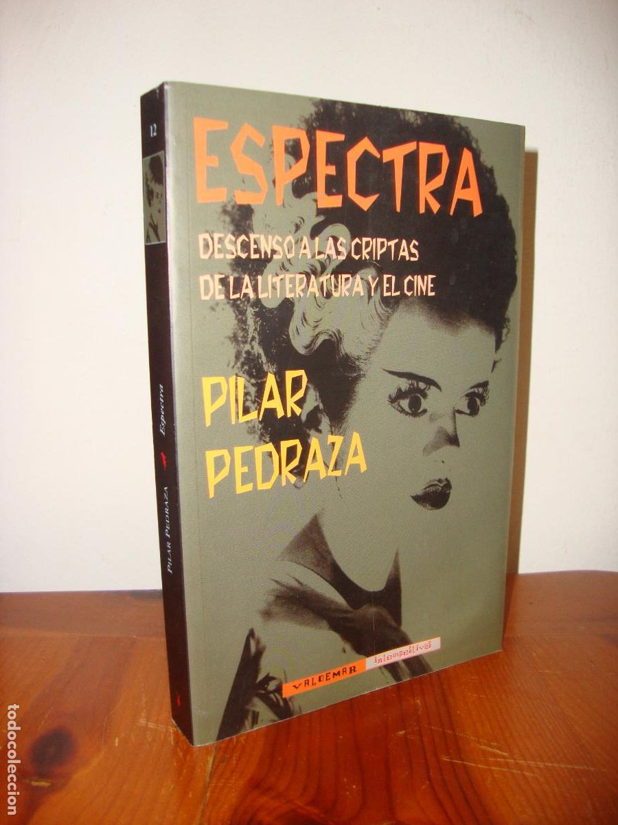Livres d'occasion: ESPECTRA. DESCENSO A LAS CRIPTAS DE LA LITERATURA Y EL CINE (VALDEMAR, INTEMPESTIVAS) - PILAR PEDRAZ