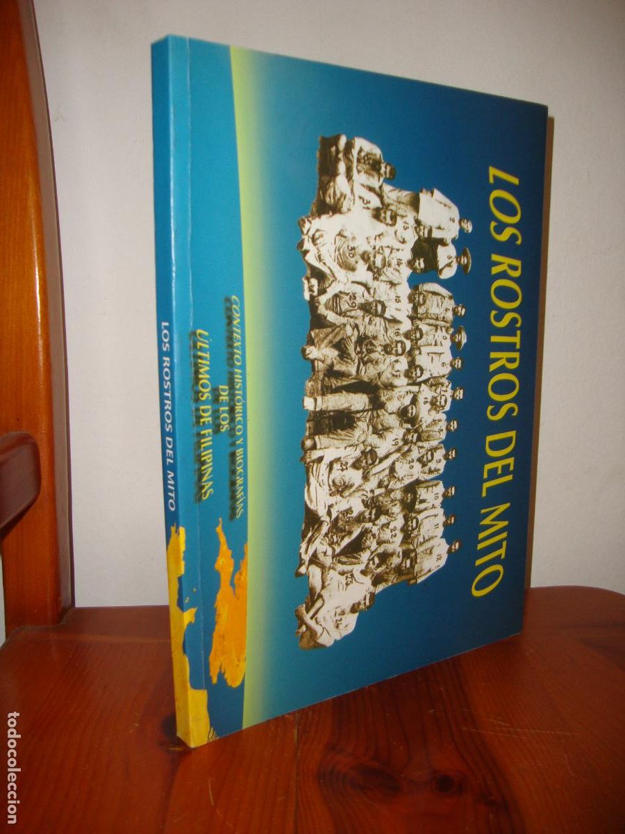 Libri di seconda mano: LOS ROSTROS DEL MITO. CONTEXTO HISTORICO Y BIOGRAFIAS DE LOS ULTIMOS DE FILIPINAS (MINISTERIO DE EDU