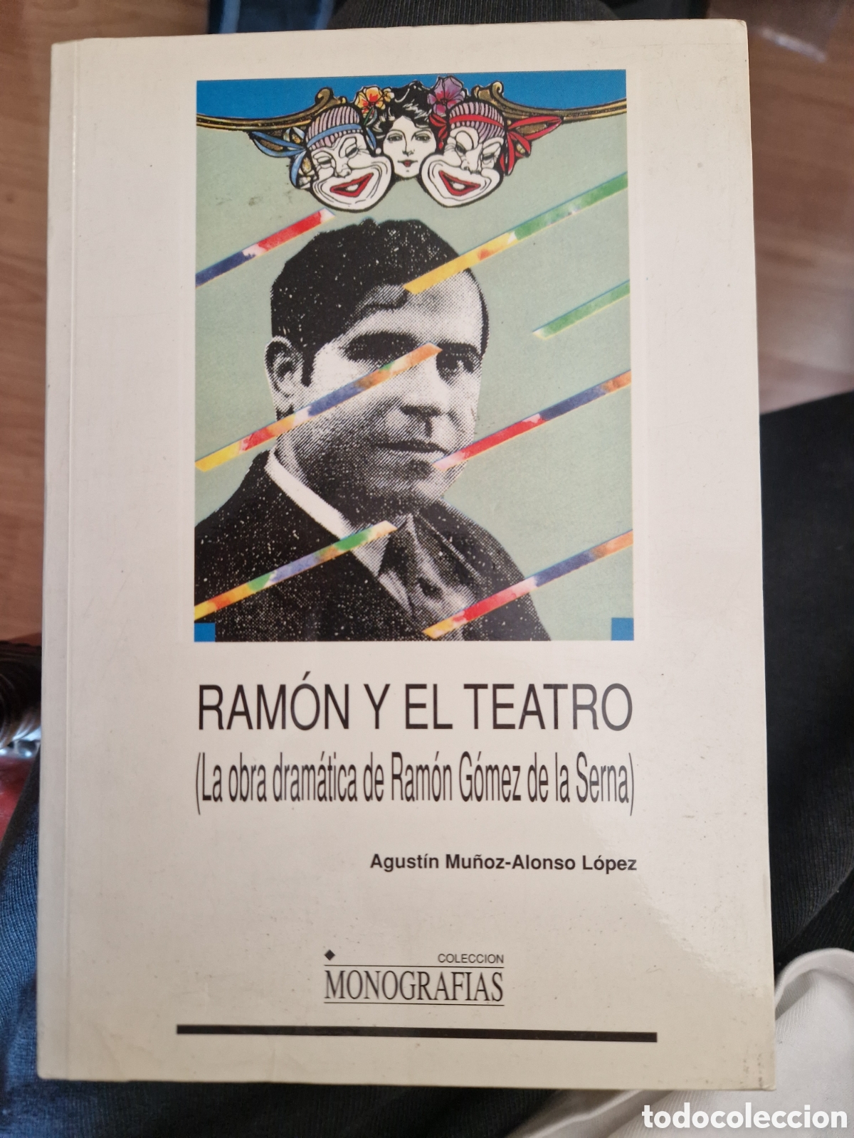 Gebrauchte B&uuml;cher: MU&Ntilde;OZ-ALONSO L&Oacute;PEZ, Agust&iacute;n. Ram&oacute;n y el teatro: (La obra dram&aacute;tica de Ram&oacute;n G&oacute;mez de la Serna)