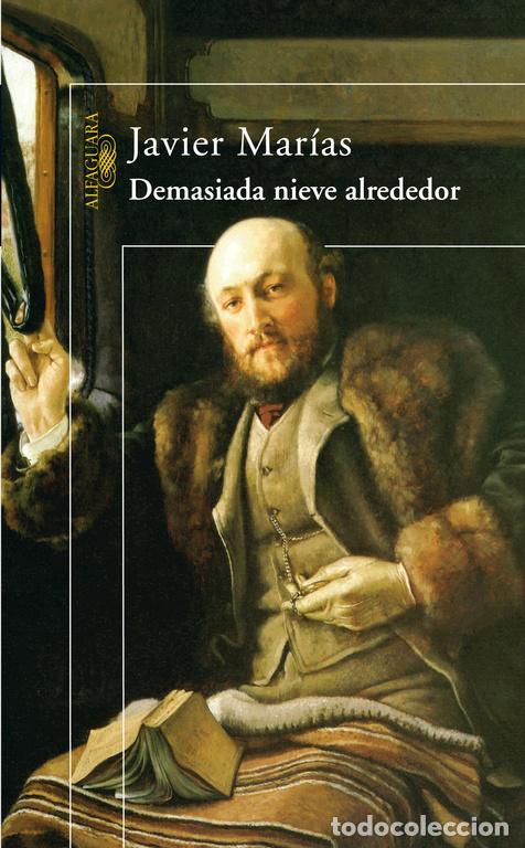 Libri di seconda mano: Demasiada nieve alrededor. - Mar&iacute;as, Javier.