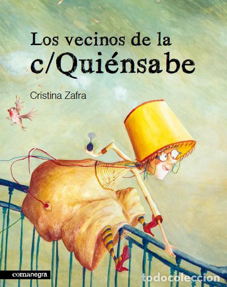 Livres d'occasion: Los vecinos de la c/ Qui&eacute;nsabe. - Zafra Vizca&iacute;no, Cristina.