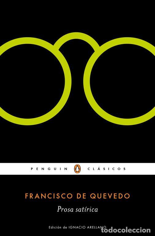 Libros de segunda mano: Prosa sat&iacute;rica. - Quevedo, Francisco De. - Foto 1