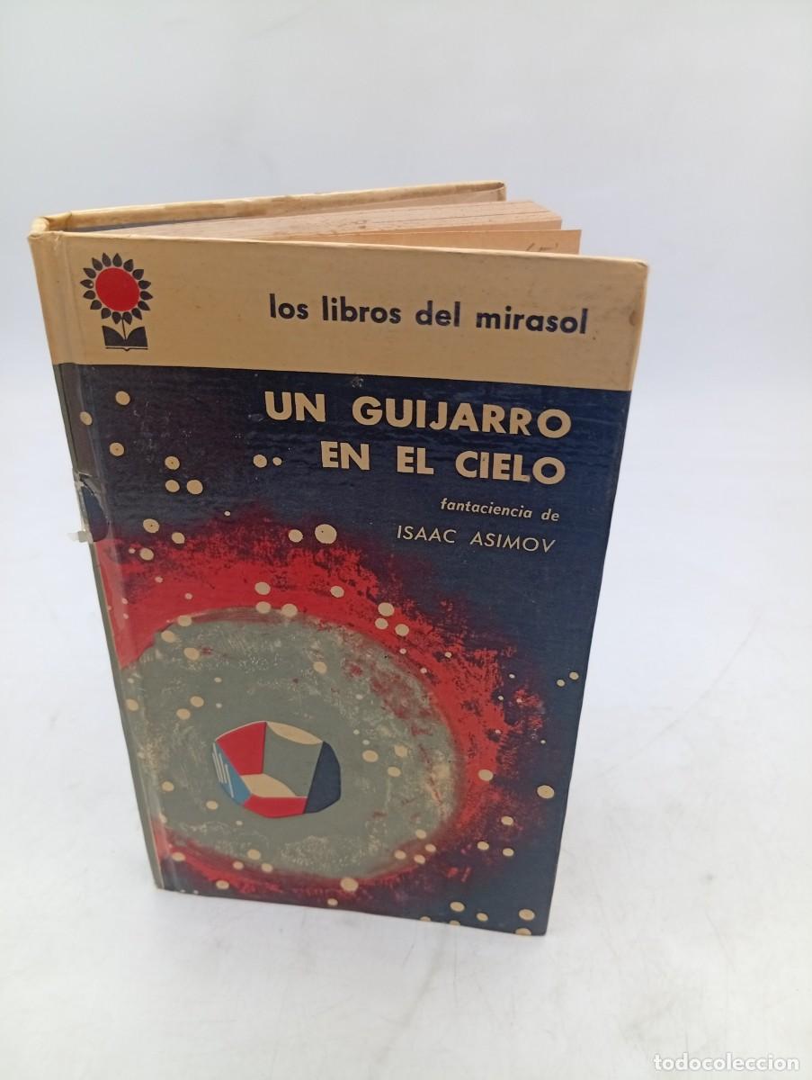 Libros de segunda mano: UN GUIJARRO EN EL CIELO. ISAAC ASIMOV. LIBROS DE MIRASOL. 1962. PAGS : 224.