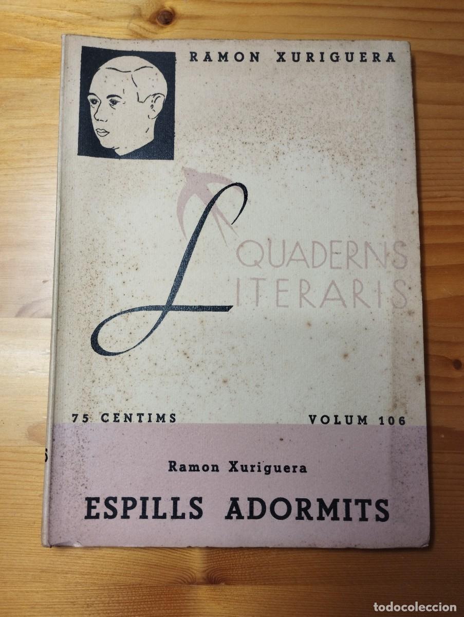 Libros de segunda mano: Ramon Xuriguera / Espills adormits / 1936