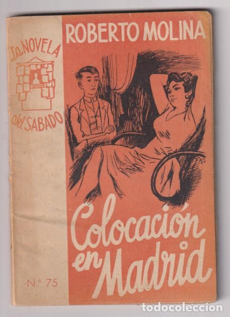 Libros de segunda mano: La novela del S&aacute;bado n&ordm; 75. Colocaci&oacute;n en Madrid por Roberto Molina. A&ntilde;o 1954